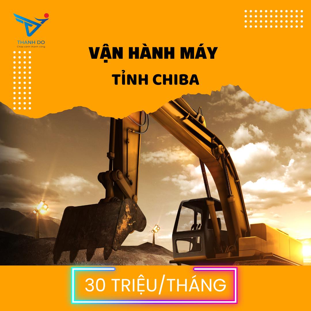 CÔNG TY XKLĐ THÀNH ĐÔ TUYỂN 05 NAM - ĐƠN HÀNG VẬN HÀNH MÁY