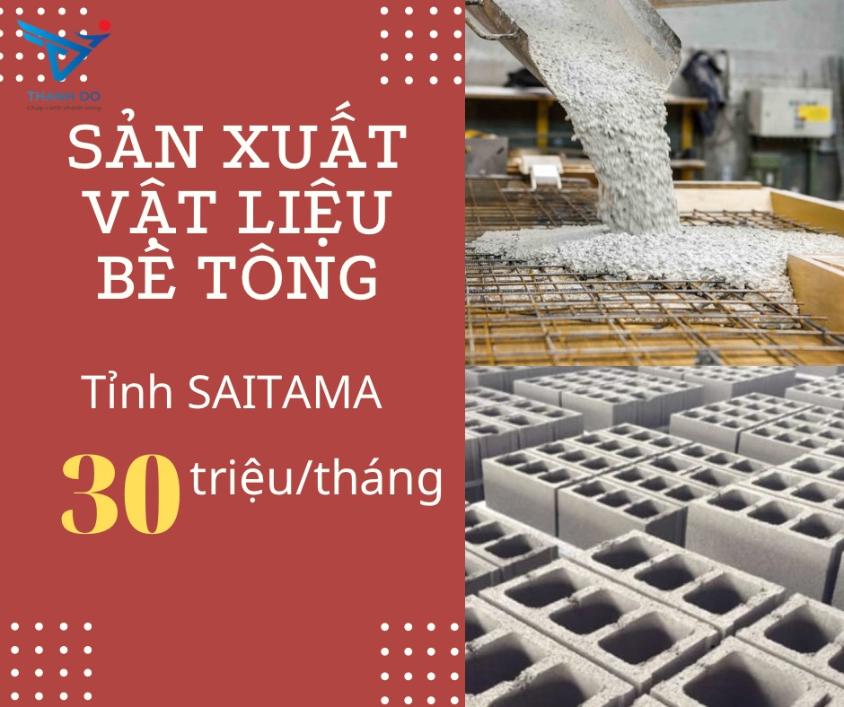 CÔNG TY XKLĐ THÀNH ĐÔ TUYỂN 05 NAM - ĐƠN HÀNG SẢN XUẤT VẬT LIỆU BÊ TÔNG